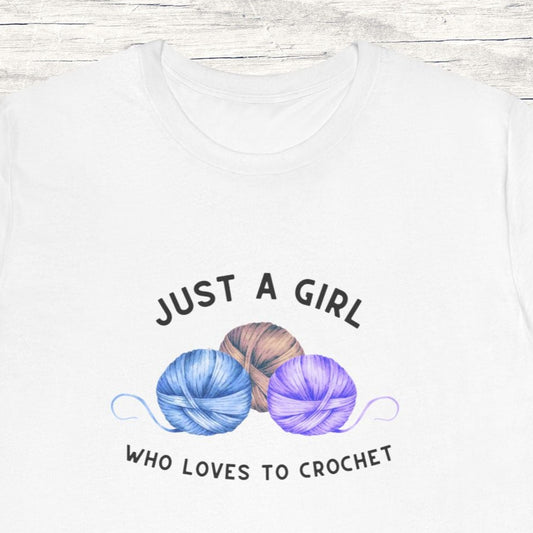 Funny Crochet T-Shirt Just a Girl Who Loves to Crochet Shirt white shirt with black letters and three balls of yarn