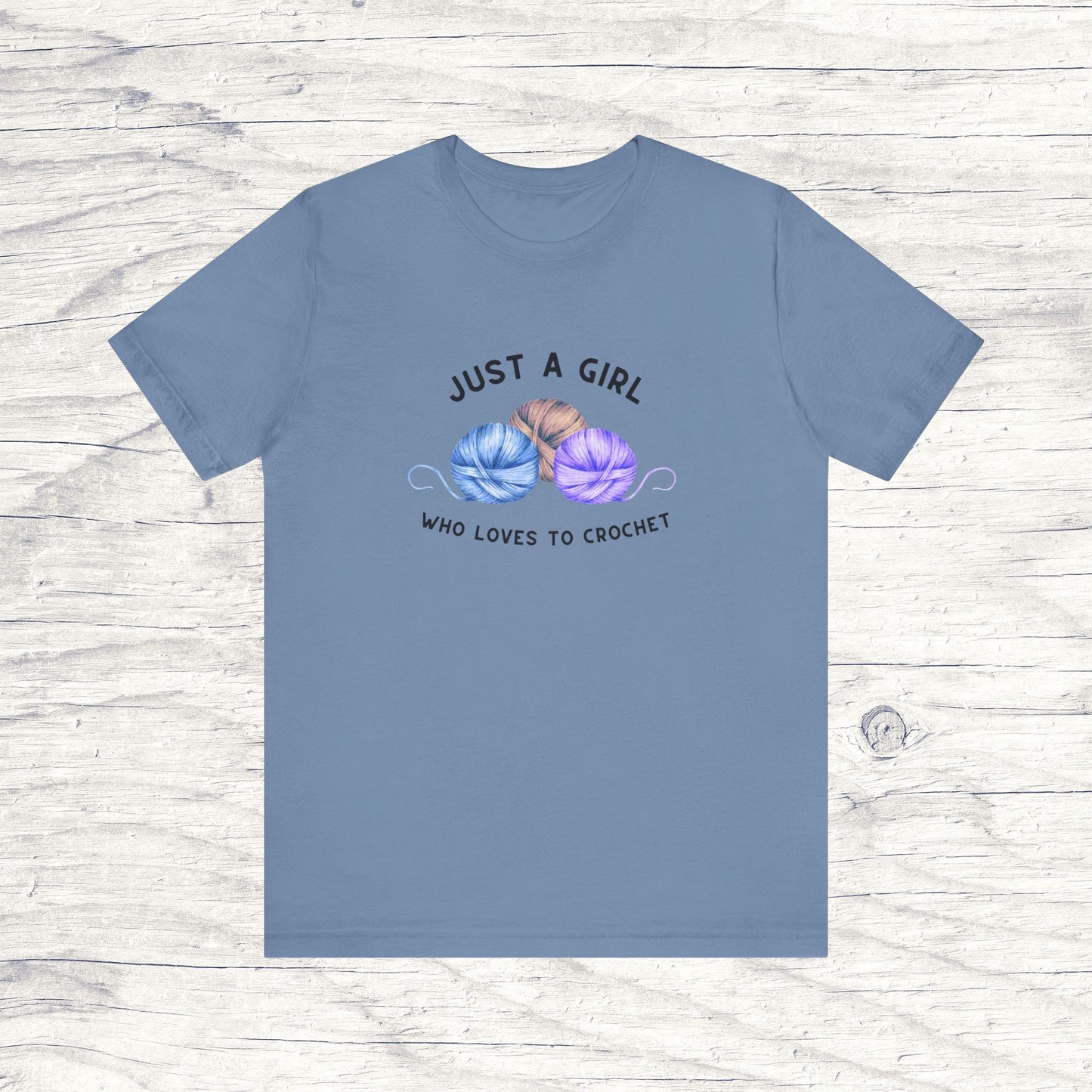 Funny Crochet T-Shirt Just a Girl Who Loves to Crochet Shirt steel blue colored shirt with black letters and three balls of yarn